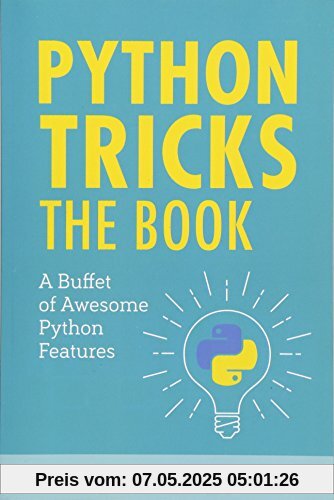 Python Tricks: A Buffet of Awesome Python Features