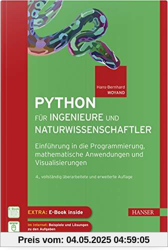 Python für Ingenieure und Naturwissenschaftler: Einführung in die Programmierung, mathematische Anwendungen und Visualisierungen