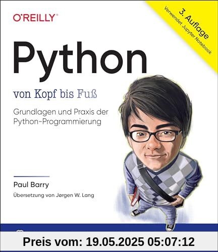 Python von Kopf bis Fuß: Grundlagen und Praxis der Python-Programmierung