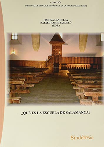 ¿QUÉ ES LA ESCUELA DE SALAMANCA? (Colección Instituto de Estudios Hispánicos en La Modernidad (IEHM), Band 18)