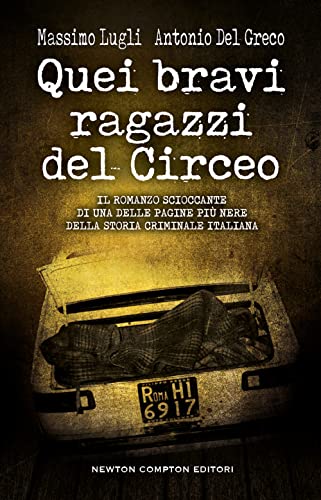 Quei bravi ragazzi del Circeo (Nuova narrativa Newton)