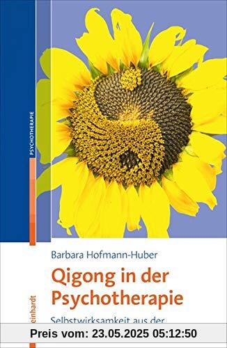 Qigong in der Psychotherapie: Selbstwirksamkeit aus der inneren Mitte