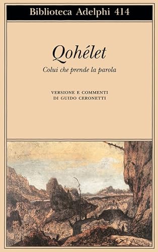 Qohélet. Colui che prende la parola (Biblioteca Adelphi) von Adelphi