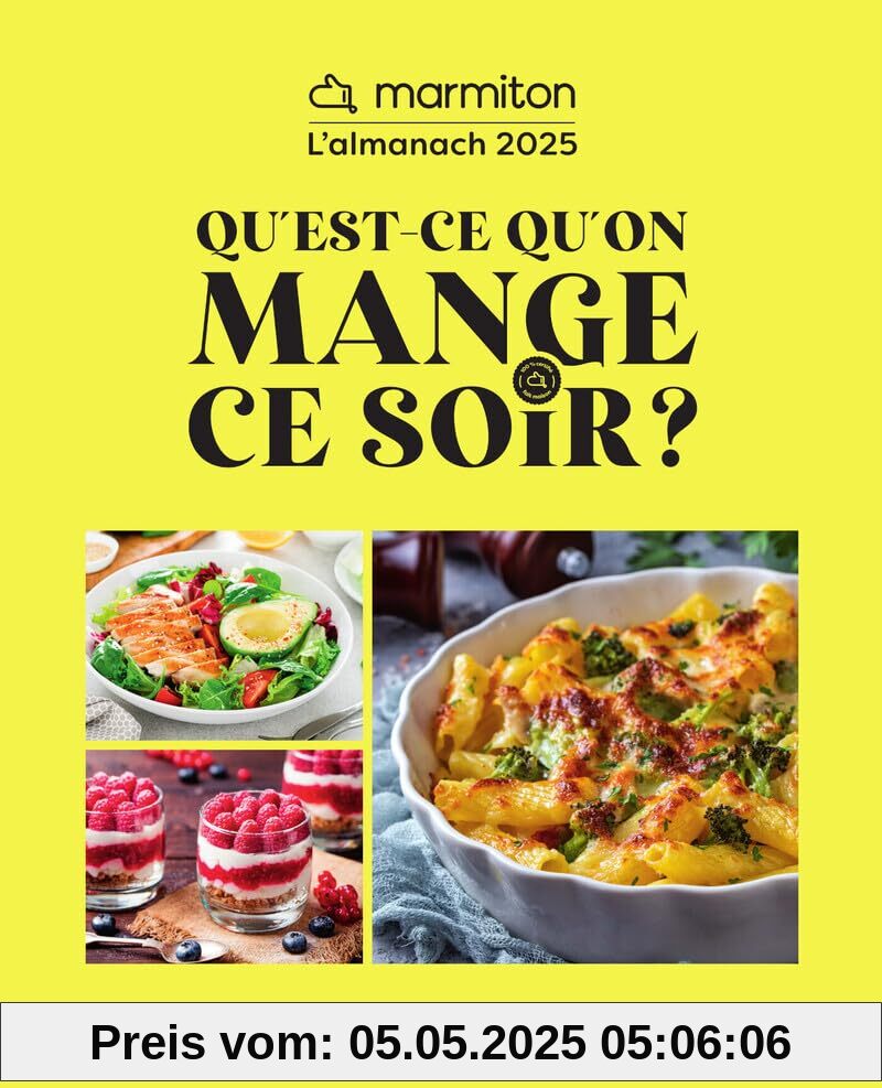 Qu'est-ce qu'on mange ce soir ? - L'almanach Marmiton 2025 Qu'est-ce qu'on mange ce soir ? - L'almanach Marmiton 2025