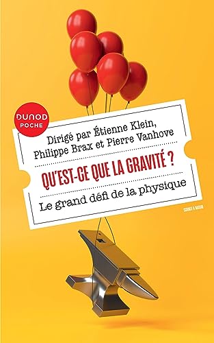 Qu'est-ce que la gravité ?: Le grand défi de la physique von DUNOD