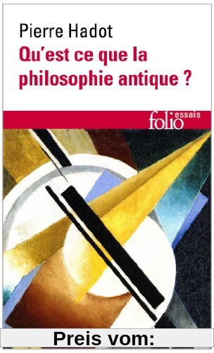 Qu'est-ce que la philosophie antique? (Folio Essais)