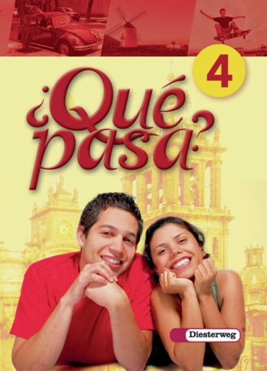 �Qu� pasa? - Ausgabe 2006: Schulbuch 4: Lehrwerk f�r den Spanischunterricht, 2. Fremdsprache (... �Qu� pasa? - Ausgabe 2006: Schulbuch 4: Lehrwerk f�r den Spanischunterricht, 2. Fremdsprache (...