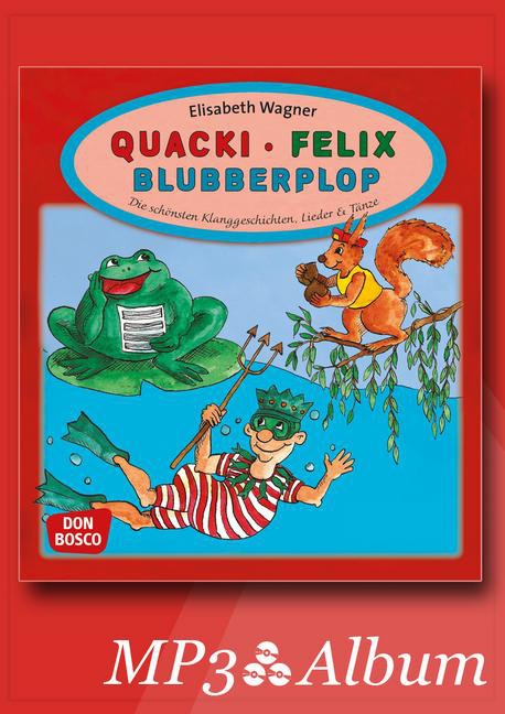 Quacki, Felix, Blubberplop, mp3-Album von Don Bosco Medien