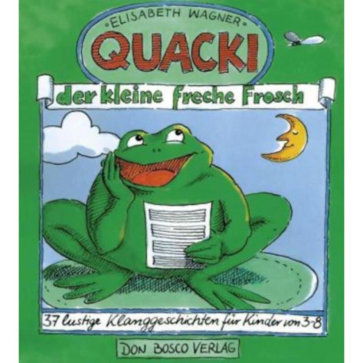 Quacki, der kleine, freche Frosch Quacki, der kleine, freche Frosch von Don Bosco Medien GmbH