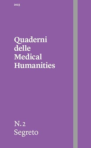 Quaderni delle Medical Humanities. Segreto (2023) (Vol. 2) von Casagrande