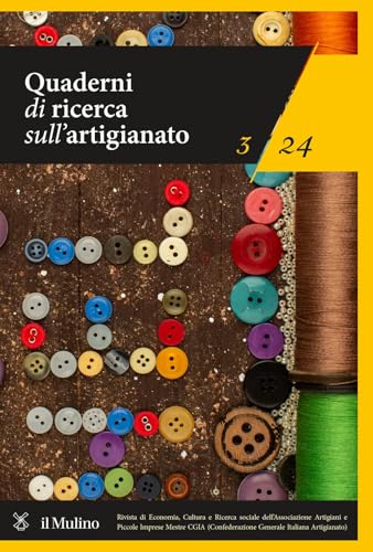 Quaderni di ricerca sull'artigianato (2024) (Vol. 3) von Il Mulino