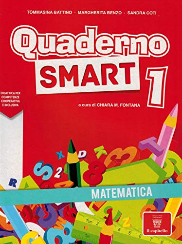 Quaderno smart. Matematica. Per la Scuola elementare (Vol. 1) von Il Capitello