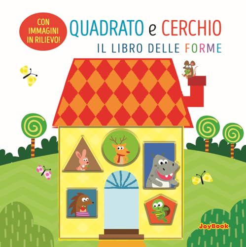 Quadrato e cerchio. Il libro delle forme. Ediz. a colori (Cartonati didattici) von Joybook