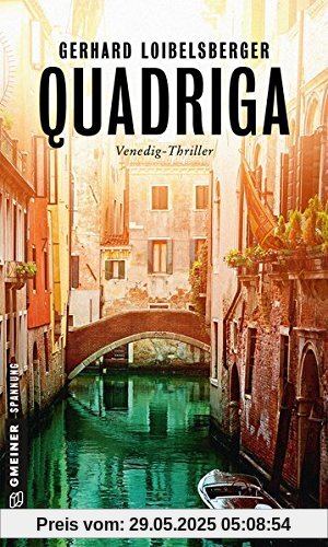 Quadriga: Kriminalroman (Kriminalromane im GMEINER-Verlag)