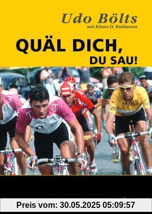 Quäl dich, du Sau. Die Autobiografie