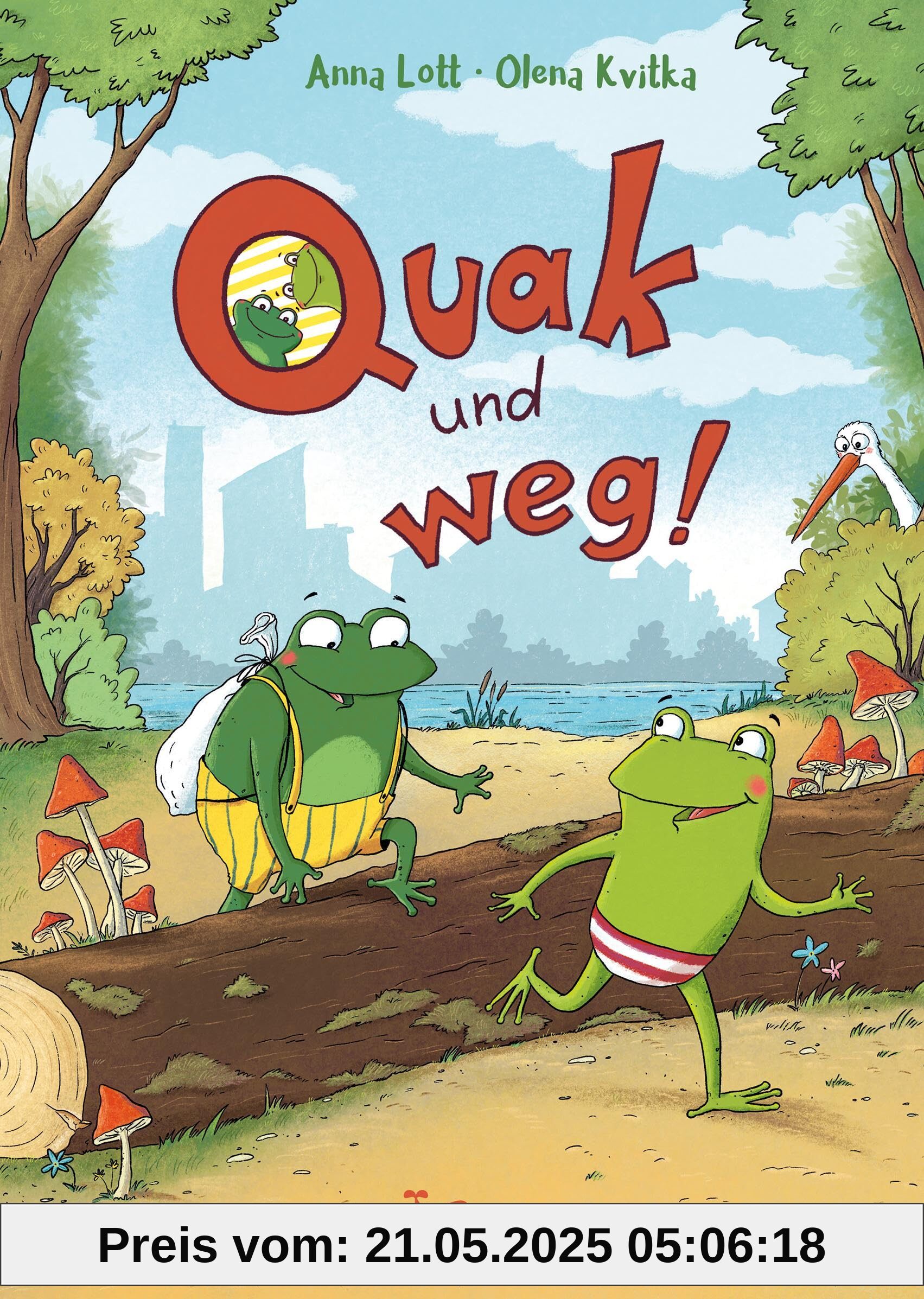 Quak und weg!: Ein Vorlesebuch für Kinder ab 5 Jahren Quak und weg!: Ein Vorlesebuch für Kinder ab 5 Jahren