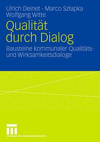 Qualit�t durch Dialog: Bausteine kommunaler Qualit�ts- und Wirksamkeitsdialoge Qualit�t durch Dialog: Bausteine kommunaler Qualit�ts- und Wirksamkeitsdialoge