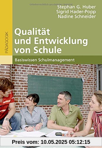 Qualität und Entwicklung von Schule: Basiswissen Schulmanagement (Beltz Studium)