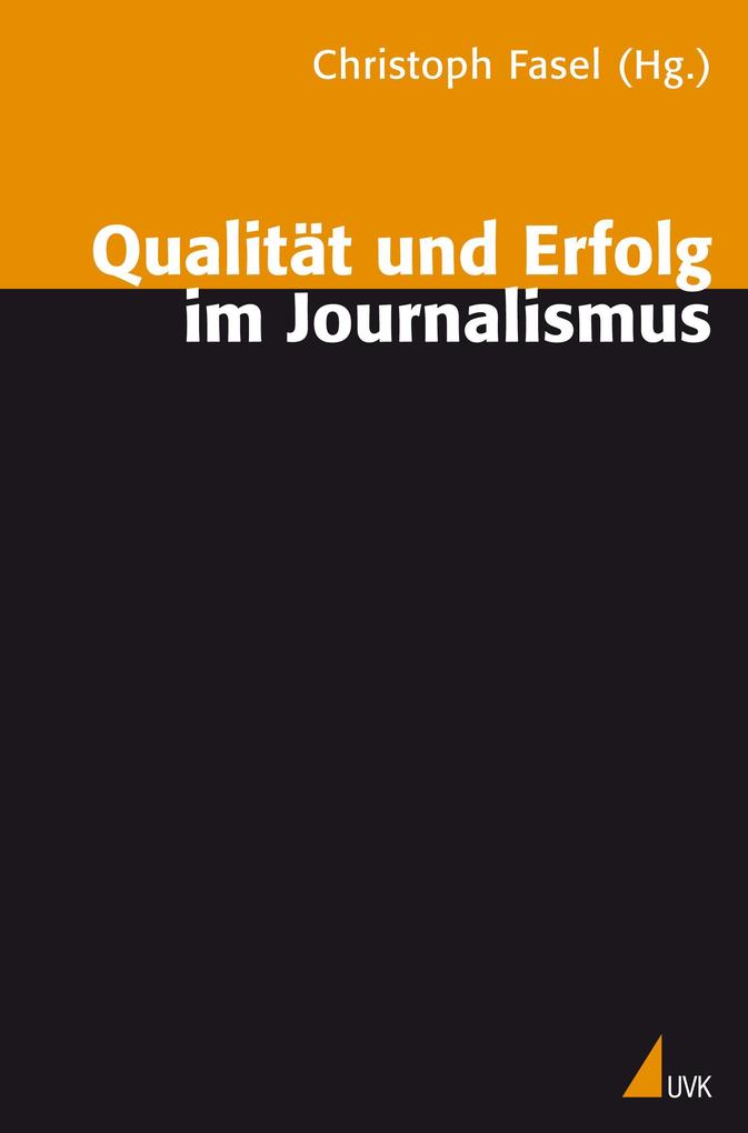 Qualität und Erfolg im Journalismus von Herbert von Halem Verlag