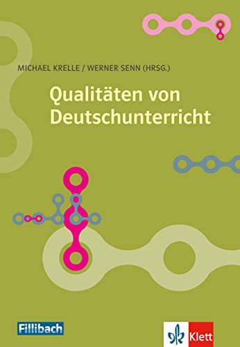 Qualitäten von Deutschunterricht: Empirische Unterrichtsforschung im Fach Deutsch von Fillibach bei Klett Sprac