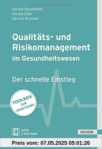 Qualitäts- und Risikomanagement im Gesundheitswesen: Der schnelle Einstieg