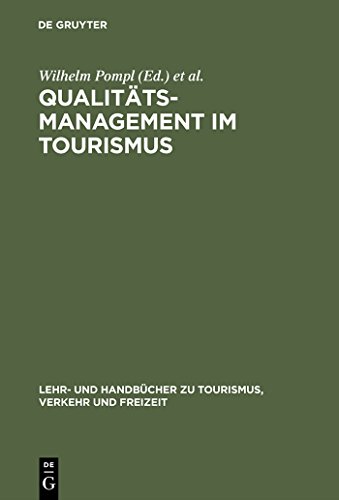 Qualitätsmanagement im Tourismus (Lehr- und Handbücher zu Tourismus, Verkehr und Freizeit)