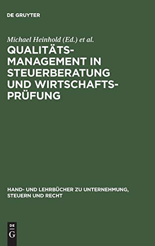 Qualitätsmanagement in Steuerberatung und Wirtschaftsprüfung (Hand- und Lehrbücher zu Unternehmung, Steuern und Recht) von Oldenbourg Wissensch.Vlg
