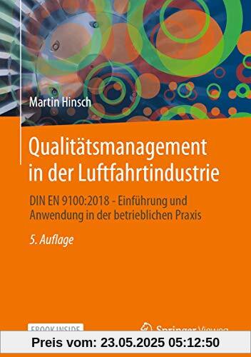 Qualitätsmanagement in der Luftfahrtindustrie: DIN EN 9100:2018 - Einführung und Anwendung in der betrieblichen Praxis
