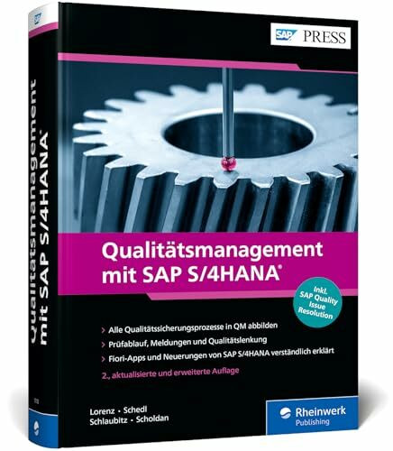 Qualitätsmanagement mit SAP S/4HANA: Die neue Auflage des QM-Bestsellers! Umfassend, praxisnah...