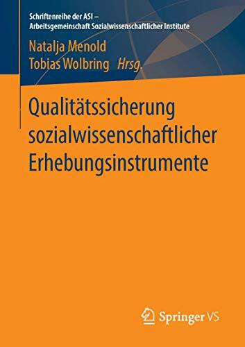 Qualitätssicherung sozialwissenschaftlicher Erhebungsinstrumente (Schriftenreihe der ASI - Arb...