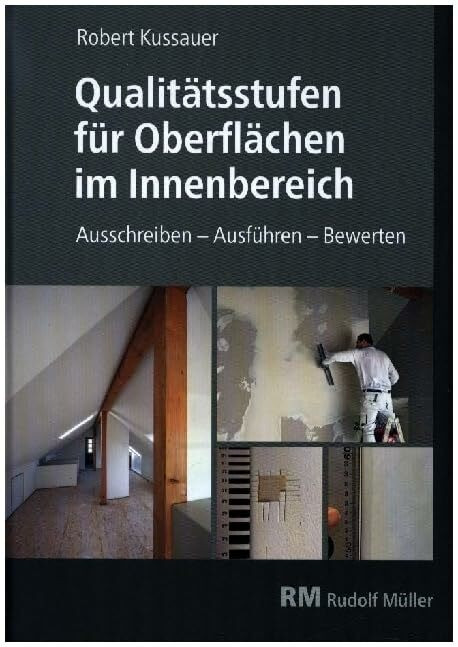 Qualitätsstufen für Oberflächen im Innenbereich Qualitätsstufen für Oberflächen im Innenbereich