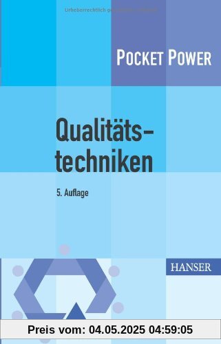 Qualitätstechniken: Werkzeuge zur Problemlösung und ständigen Verbesserung Qualitätstechniken: Werkzeuge zur Problemlösung und ständigen Verbesserung