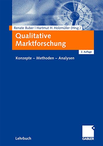 Qualitative Marktforschung: Konzepte - Methoden - Analysen