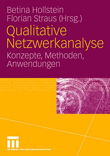 Qualitative Netzwerkanalyse: Konzepte, Methoden, Anwendungen von VS Verlag für Sozialwissenschaften
