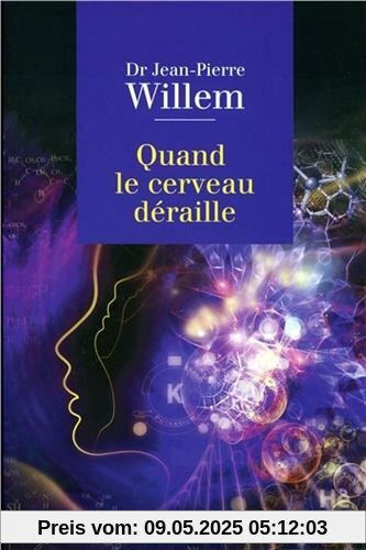 Quand le cerveau déraille