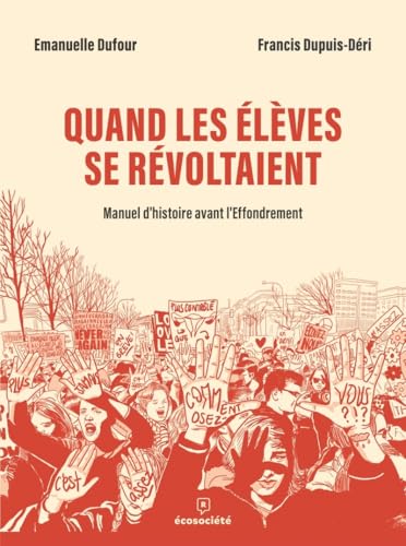 Quand les élèves se révoltaient - Manuel d'histoire avant l': Manuel d'histoire avant l'Effondrement von ECOSOCIETE
