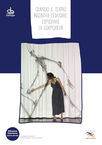 Quando il teatro incontra l’educare: esplorare la corporeità (Riflessioni-Esperienze intorno allo 0/6) von Edizioni Pendragon