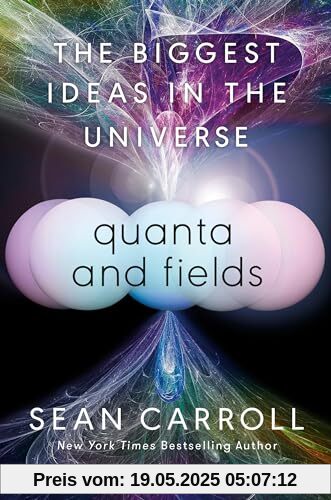 Quanta and Fields: The Biggest Ideas in the Universe Quanta and Fields: The Biggest Ideas in the Universe
