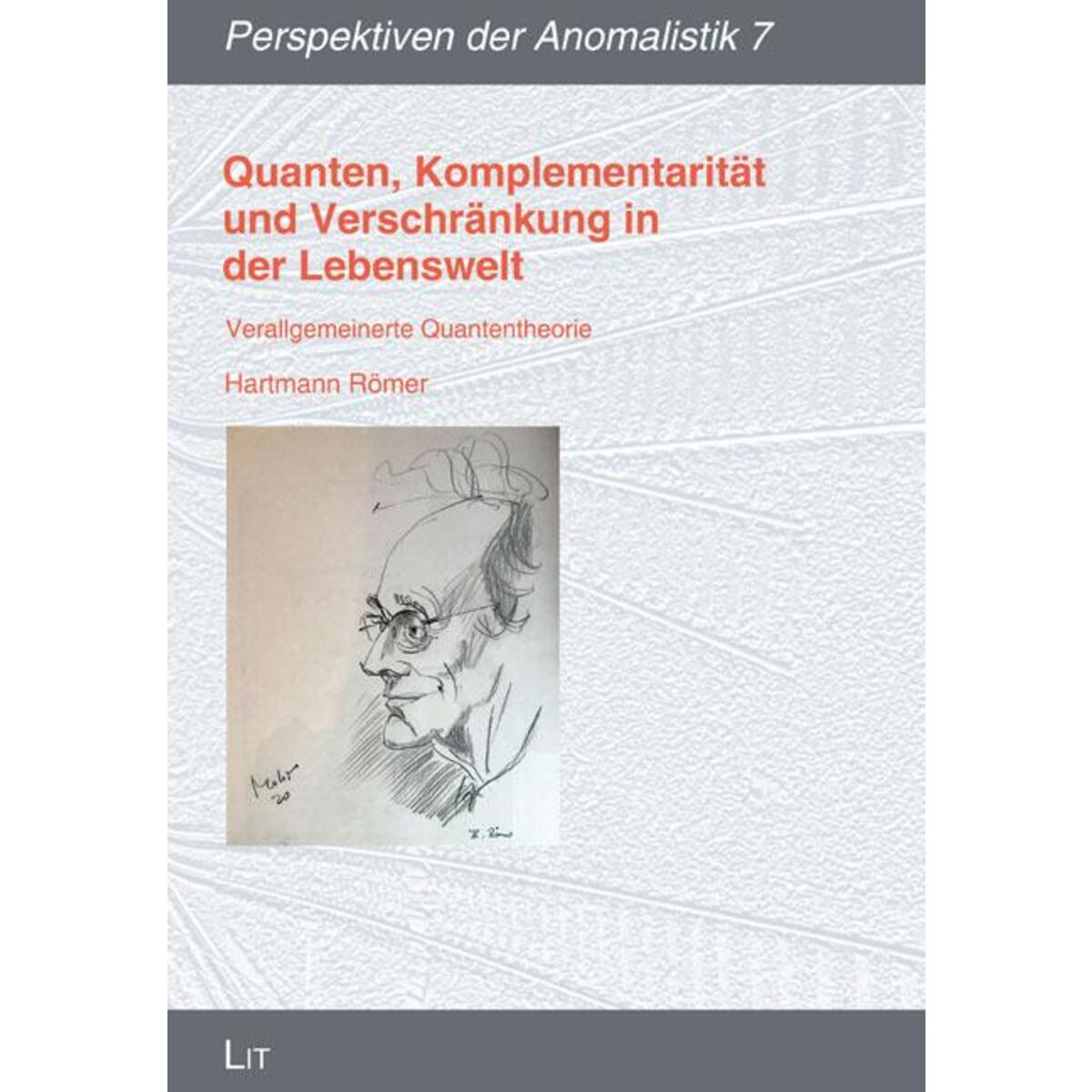 Quanten, Komplementarität und Verschränkung in der Lebenswelt Quanten, Komplementarität und Verschränkung in der Lebenswelt von Lit Verlag