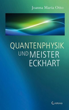 Quantenphysik und Meister Eckhart von Crotona