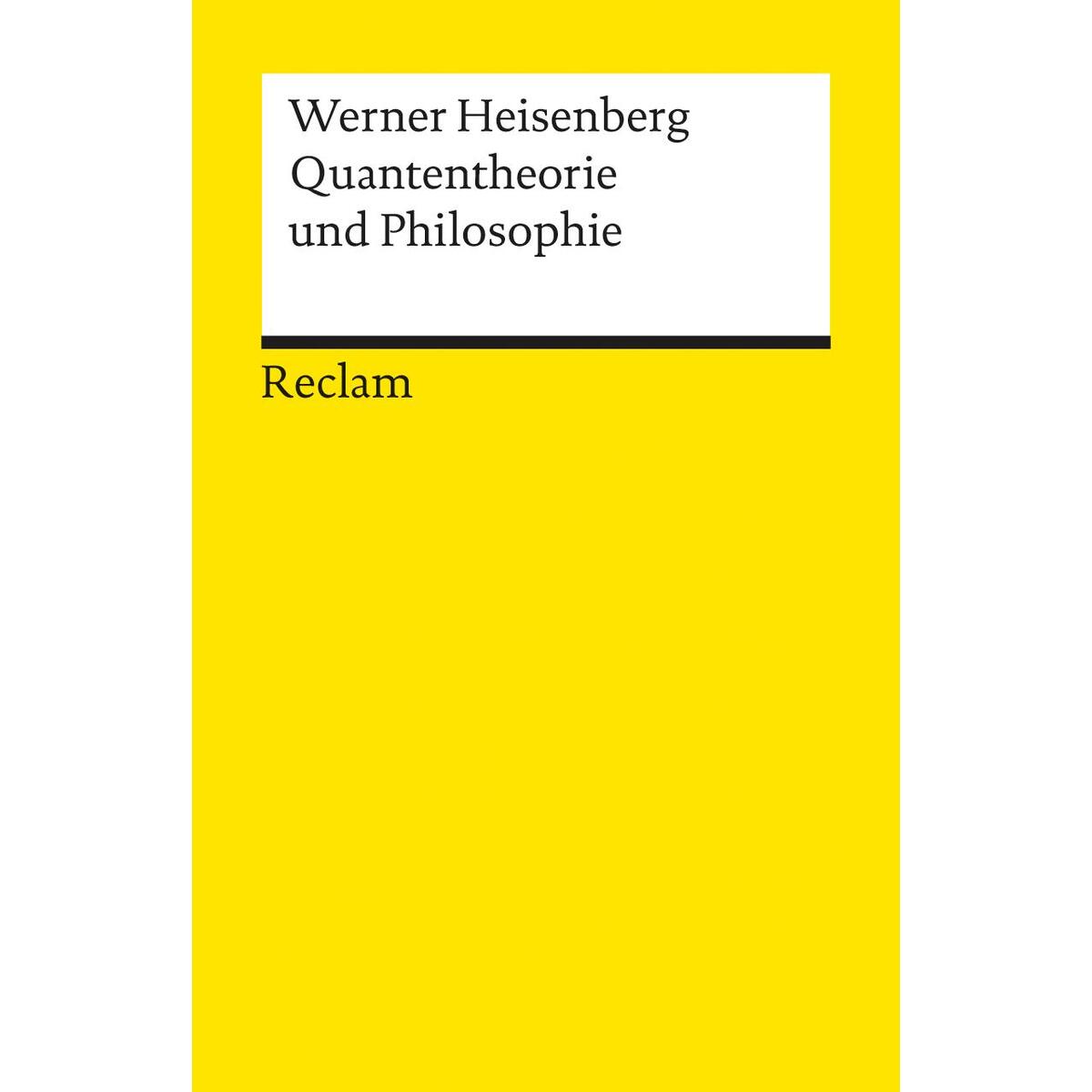 Quantentheorie und Philosophie Quantentheorie und Philosophie von Reclam Philipp Jun.