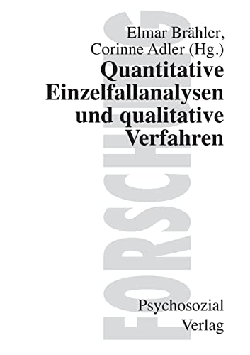 Quantitative Einzelfallanalysen und qualitative Verfahren (edition psychosozial)