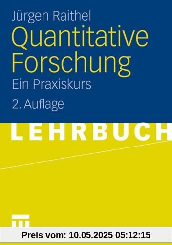 Quantitative Forschung: Ein Praxiskurs (German Edition)