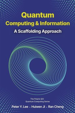 Quantum Computing and Information von Polaris QCI Publishing