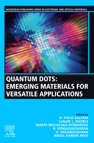 Quantum Dots: Emerging Materials for Versatile Applications (Woodhead Publishing Series in Electronic and Optical Materials) von Woodhead Publishing