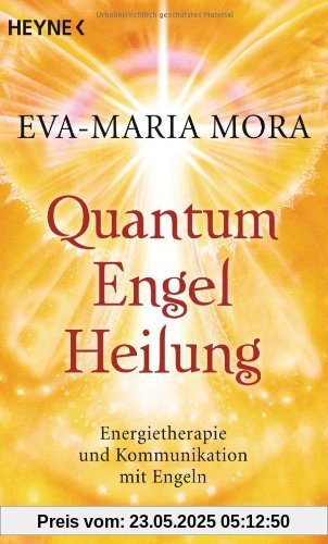 Quantum-Engel-Heilung: Energietherapie und Kommunikation mit Engeln