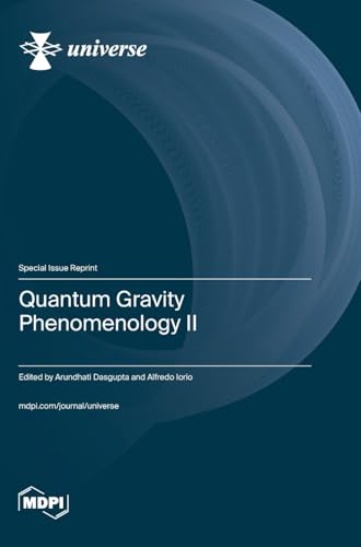 Quantum Gravity Phenomenology II Quantum Gravity Phenomenology II von MDPI AG