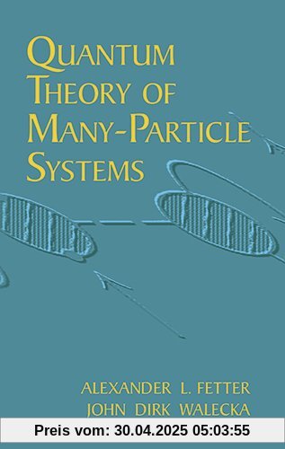 Quantum Theory of Many-Particle Systems (Dover Books on Physics)