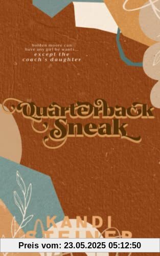 Quarterback Sneak: A Forbidden Sports Romance: Special Edition (Red Zone Rivals: Special Edition, Band 3)