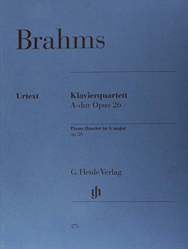 Quartett 2 a-Dur Op 26. Violine, Viola, Violoncello, Klavier: Besetzung: Klavierquartette (G. Henle Urtext-Ausgabe)